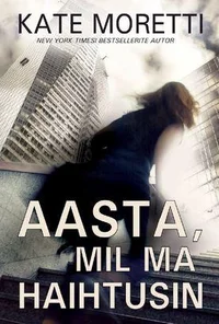 Aasta, mil ma haihtusin