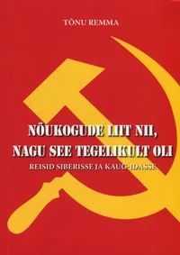 Nõukogude Liit nii, nagu see tegelikult oli