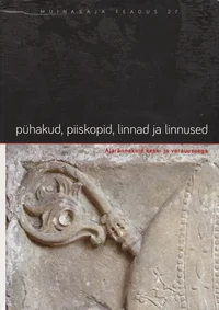 Pühakud, piiskopid, linnad ja linnused. Saints, bishops, towns and castles