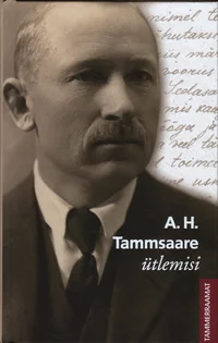 A. H. Tammsaare ütlemisi