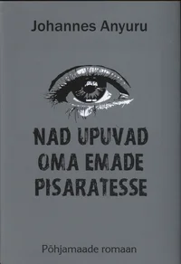 Nad upuvad oma emade pisaratesse
