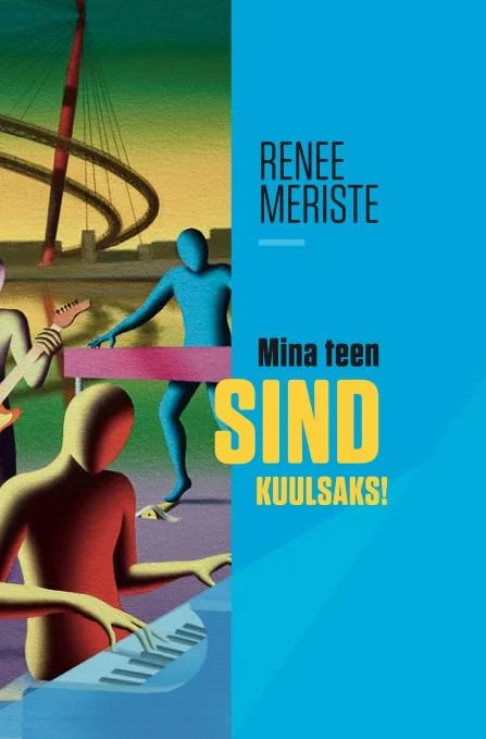 Mina teen sind kuulsaks - Renee Meriste (FD Distribution, 2018). Kaanel on erksa kollakas-sinise taustaga illustratsioon, kus kujutatud stiliseeritud inimfiguurid erkides toonides (punane, sinine, roheline) suhtlevad omavahel. Kujundus on modernistlik ja joonistusliku stiiliga, vihjates showbusiness'i või meediamaailma atmosfäärile.