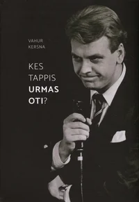 Kes tappis Urmas Oti?