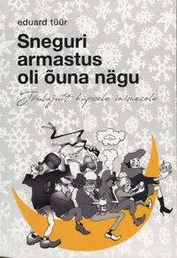 Sneguri armastus oli õuna nägu