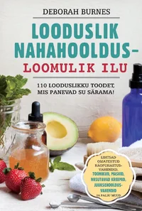 Looduslik nahahooldus − loomulik ilu