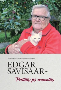 Edgar Savisaar – poliitik ja romantik