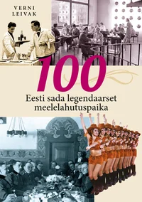Eesti sada legendaarset meelelahutuspaika