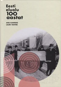 Eesti eluolu 100 aastat