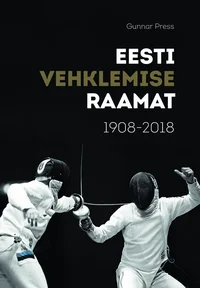 Eesti vehklemise raamat 1908‒2018