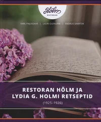 Restoran Hõlm ja Lydia G. Holmi retseptid