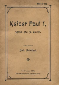 Keiser Paul I, tema elu ja surm