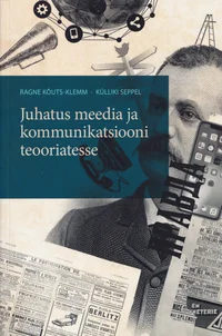Juhatus meedia ja kommunikatsiooni teooriatesse