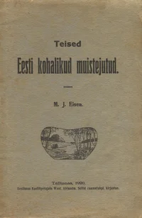 Teised Eesti kohalikud muistejutud
