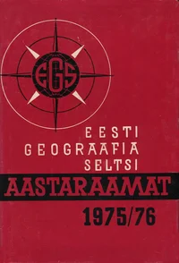 Eesti Geograafia Seltsi aastaraamat 1975/76. Ежегодник Эстонского Географического Общества 1975/76