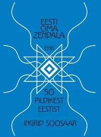 Eesti oma zendala ehk 50 pildikest Eestist