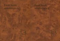 Eesti luule antoloogia I-II