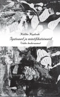 Igatsused ja müstifikatsioonid