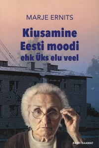 Kiusamine Eesti moodi ehk Üks elu veel