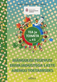 Mängulisi tegevusi erivajadudustega laste arengu toetamiseks
