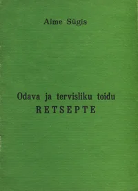 Toiduretsepte üleminekuks tervislikule toitumisele