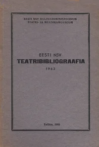 Eesti NSV teatribibliograafia 1962