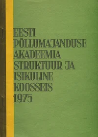 Eesti Põllumajanduse Akadeemia struktuur ja isikuline koosseis