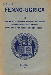 III Soome-Ugri Hariduskongress. Suomalais-Ugrilainen Kulttuurikongressi. Finnugor Közmüvelödési Kongresszus