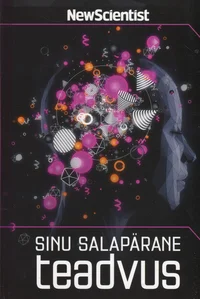 Sinu salapärane teadvus