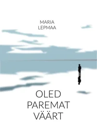 Oled paremat väärt