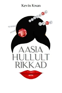 Aasia hullult rikkad
