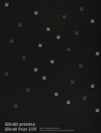 Wiiralti preemia 2019. Wiiralt prize 2019. Eesti nüüdisgraafika näitus. Estonian contemporary graphic art exhibition