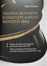 Tallinna Reaalkool kannatuste aastast ikestatud aega