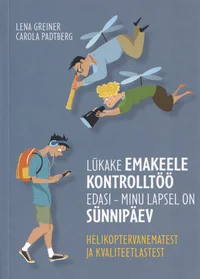 Lükake emakeele kontrolltöö edasi - minu lapsel on sünnipäev