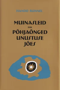 Muinasleid ehk põhjaõnged unustuse jões