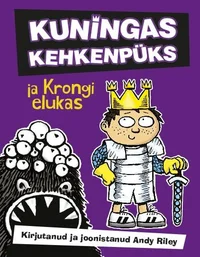 Kuningas Kehkenpüks ja Krongi elukas 