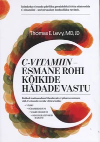 C-vitamiin– esmane rohi kõikide hädade vastu