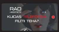 Kuidas telefoniga filmi teha?