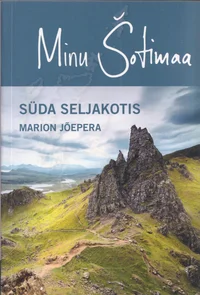 Minu Šotimaa. Süda seljakotis