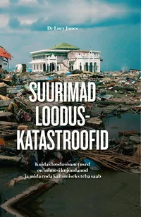 Suurimad looduskatastroofid