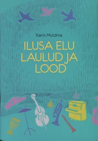 Ilusa elu laulud ja lood