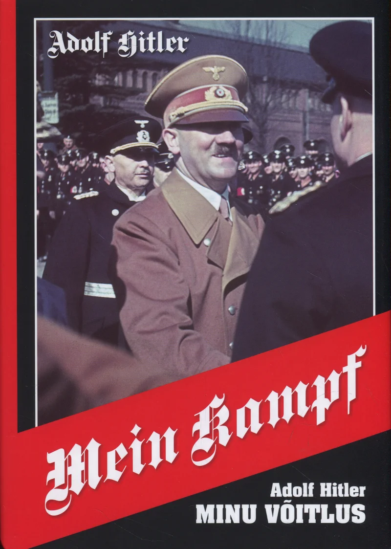 Minu võitlus - Adolf Hitler (Matrix, 2019). Värviline ajaloofoto, millel on näha natside vormis mees rahvamassi keskel, taustal hooned. Kaas on kujundatud tumeda üla- ja alaosaga, keskel punane pealkiri.