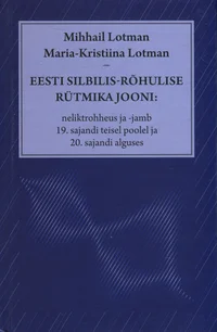 Eesti silbilis-rõhulise rütmika jooni