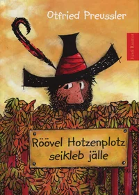 Röövel Hotzenplotz seikleb jälle