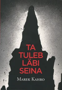 Ta tuleb läbi seina