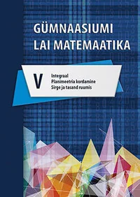 Gümnaasiumi laia matemaatika õpik