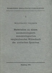 Materialien zu einem onomasiologisch-semasiologischen vergleichenden Wörterbuch der uralischen Sprachen