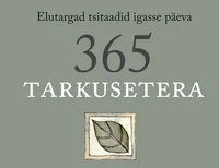 365 tarkusetera. Elutargad tsitaadid igasse päeva S 2019 Pegasus