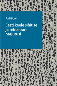 Eesti keele sihitise ja rektsiooni harjutusi