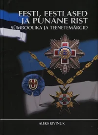 Eesti, eestlased ja Punane Rist. Estonia, estonians and the Red Cross. Sümboolika ja teenetemärgid. Insignia and Decorations K 2019