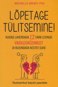 Lõpetage tülitsemine!